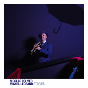 Pochette de l'album Stories - Nicolas Folmer / Michel Legrand